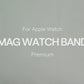 Premium Mag Watch Band